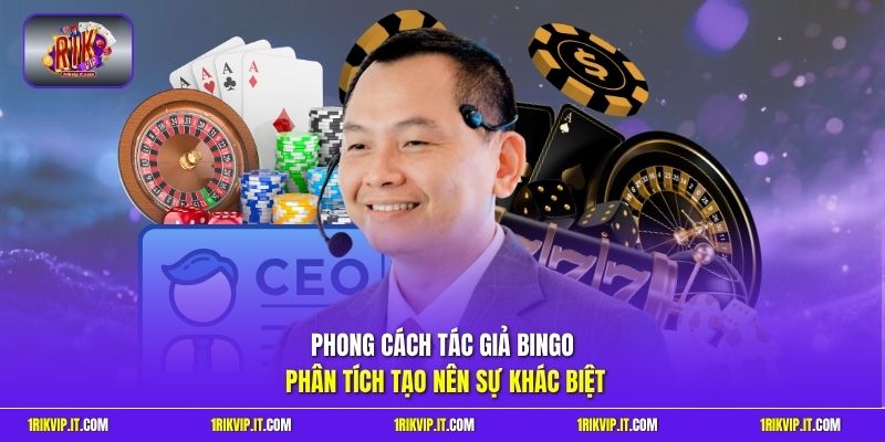 Phong cách tác giả Bingo phân tích tạo nên sự khác biệt