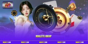 Roulette Rikvip | Vòng Quay May Mắn Săn Thưởng Lớn Mỗi Giây