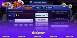 Rút Tiền Rikvip - Hướng Dẫn Chi Tiết Từ A - Z Cho Tân Binh 