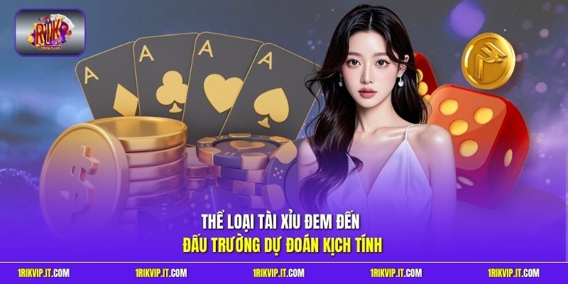 Thể loại tài xỉu đem đến đấu trường dự đoán kịch tính